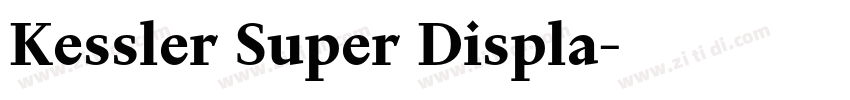 Kessler Super Displa字体转换 Kessler Super Displa字体转换